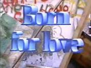 Born For Love 1987 Full Vintage Movie
11202