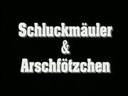 Schluckmaeuler Und Arschfoetzchen
9500