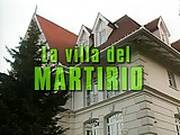 La Villa Del Martirio